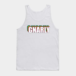 GNARLY Tank Top